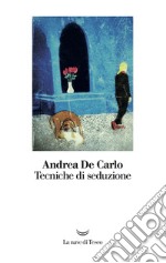 Tecniche di seduzione libro