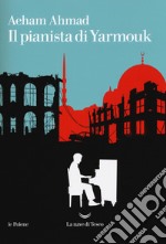 Il pianista di Yarmouk libro usato