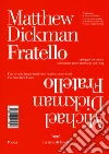 Fratello. Testo inglese a fronte libro