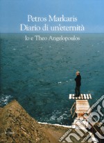 Diario di un'eternità. Io e Theo Angelopoulos