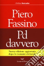 Pd davvero. Nuova ediz. libro