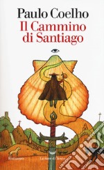 Il cammino di Santiago libro