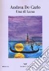 Una di Luna libro di De Carlo Andrea