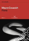 Fiona. Il ciclo delle stelle libro di Covacich Mauro