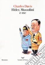 Hitler, Mussolini e me libro