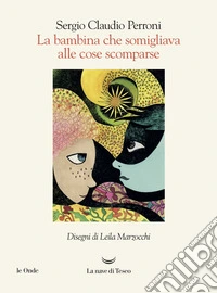 La bambina che somigliava alle cose scomparse