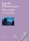 Mia madre è un'arma libro