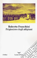 Prigioniero degli altipiani libro