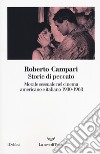 Storie di peccato. Morale sessuale nel cinema americano e italiano (1930-1968) libro di Campari Roberto
