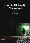 Vicolo cieco libro di Highsmith Patricia