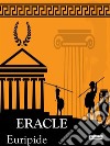 Eracle. E-book. Formato Mobipocket libro di Euripide