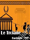 Le Troiane. E-book. Formato Mobipocket libro di Euripide