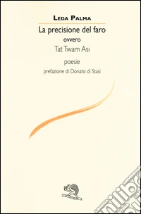 La precisione del faro ovvero Tat Twam Asi libro