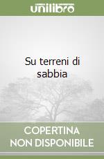 Su terreni di sabbia