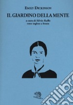 Il giardino della mente. Testo inglese a fronte libro