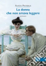 La donna che non amava leggere libro