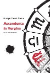 Ascendente in vergine. Un delitto perfetto libro di Cesati Cassin Giorgio