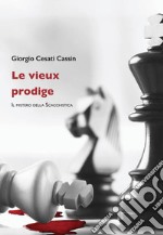 Le vieux prodige. Il mistero della scacchistica