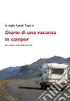 Diario di una vacanza in camper. Un viaggio non solo erotico libro