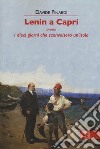 Lenin a Capri ovvero i dieci giorni che sconvolsero un'isola libro