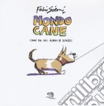 Mondo cane. Cani dal mio album di schizzi. Ediz. a colori libro