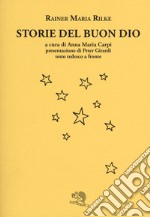 Storie del buon Dio. Testo tedesco a fronte libro