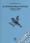 Il vangelo della natura. Testo inglese a fronte libro di Burroughs John