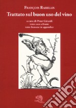 Trattato sul buon uso del vino. Testo ceco a fronte. Ediz. bilingue libro