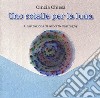 Uno scialle per la luna. Ediz. a colori libro