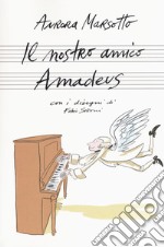 Il nostro amico Amadeus libro