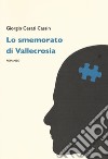 Lo smemorato di Vallecrosia libro di Cesati Cassin Giorgio