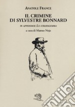 Il crimine di Sylvestre Bonnard libro