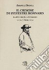 Il crimine di Sylvestre Bonnard libro