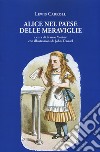 Alice nel paese delle meraviglie-Attraverso lo specchio libro di Carroll Lewis Venturi F. (cur.)