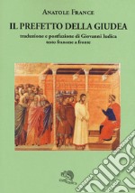 Il prefetto della Giudea. Testo francese a fronte libro