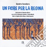 Un fiore per la regina libro