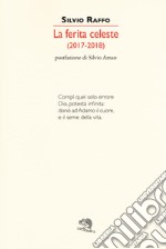 La ferita celeste 2017-2018 libro