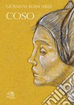 Coso. Racconto in quattro movimenti libro