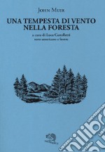 Una tempesta di vento nella foresta. Testo americano a fronte libro