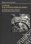 L'Italia è su un sentiero di spine. La storia di piazza Fontana nei documenti processuali libro di Lisanti Francesco