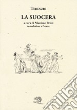 La suocera. Testo latino a fronte libro