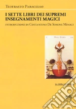 I sette libri dei supremi insegnamenti magici libro