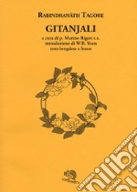 Gitanjali. Con testo Bengalese a fronte libro