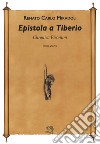 Epistola a Tiberio. Chronica Pisonum. Vol. 1 libro di Miradoli Renato Carlo