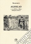 Agesilao. Testo greco a fronte libro di Senofonte Messi M. (cur.)