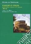 Viaggio in Italia. Passando per la Svizzera e la Germani. 1580-1581 libro