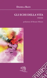 Gli echi della vita