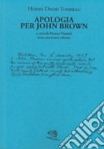 Apologia per John Brown. Testo americano a fronte libro