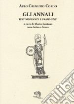 Gli annali. Testimonianze e frammenti. Testo latino a fronte libro