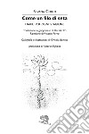 Come un filo di seta. Haiku per ogni stagione. Ediz. italiana e giapponese libro